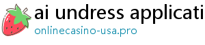 ai undress application free